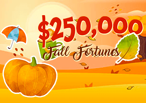 $250,000 Fall Fortunes